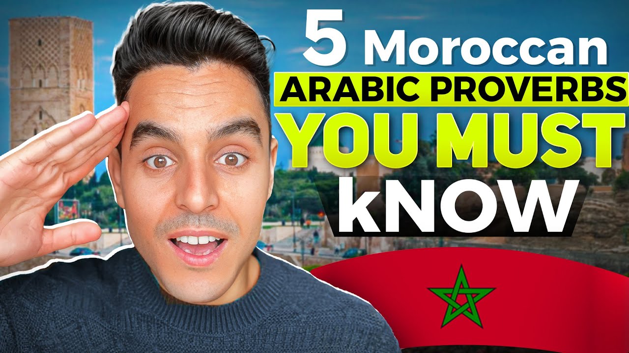 The Wisdom of Morocco: Essential Proverbs to Learn
