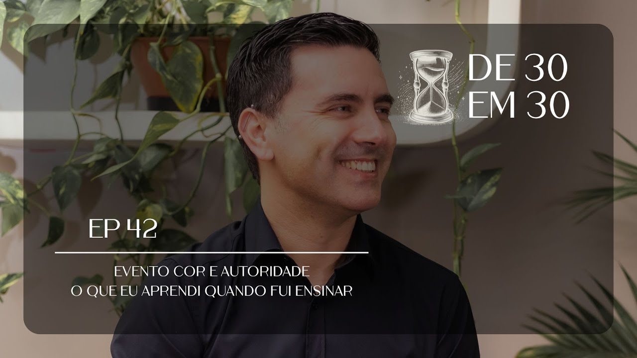 EP 42 | Evento Cor & Autoridade | O que aprendi quando fui ensinar