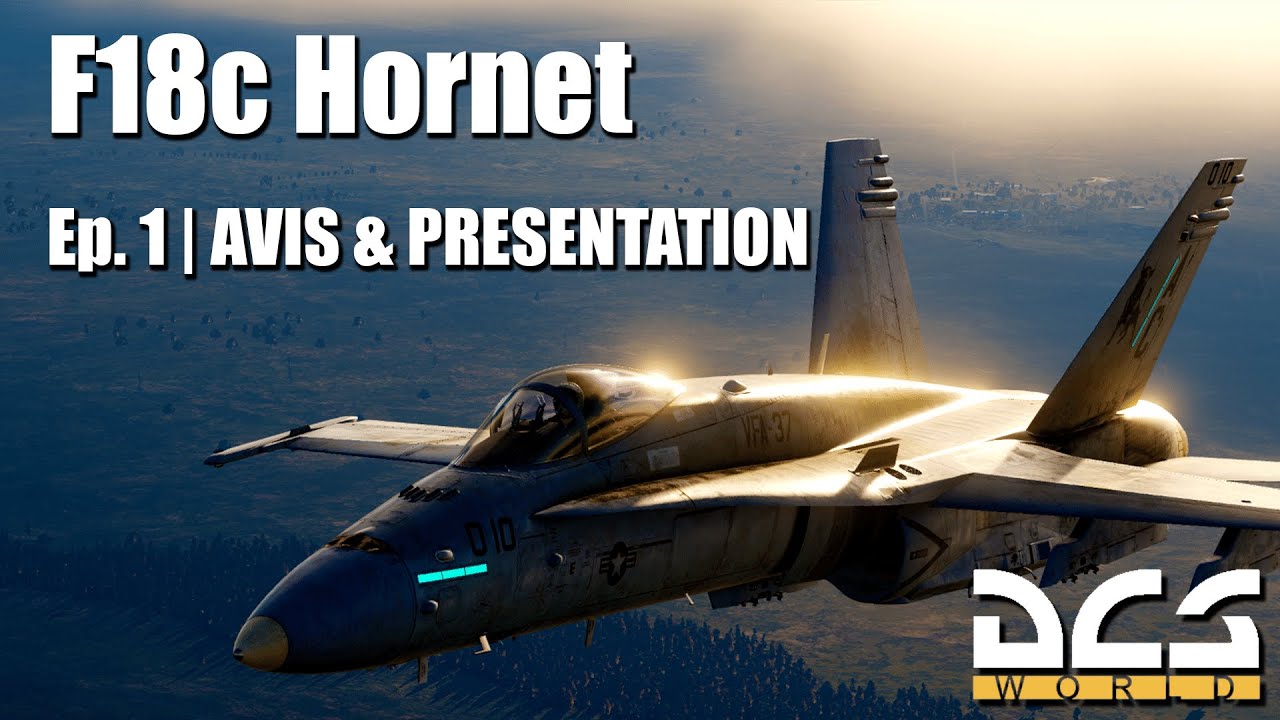 DCS WORD - F18c Hornet | Episode #1 - Avis & Présentation ||