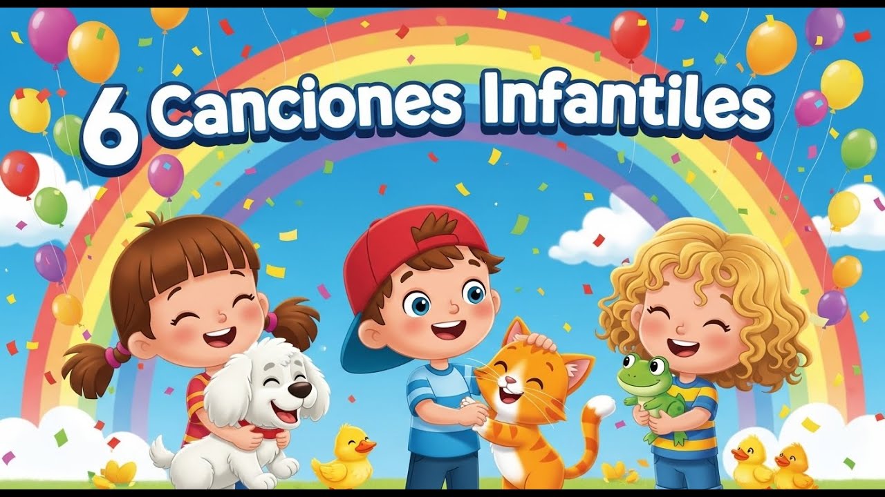 👉 Canciones Infantiles en Español 🎶 | 6 Videos Completos para Niños