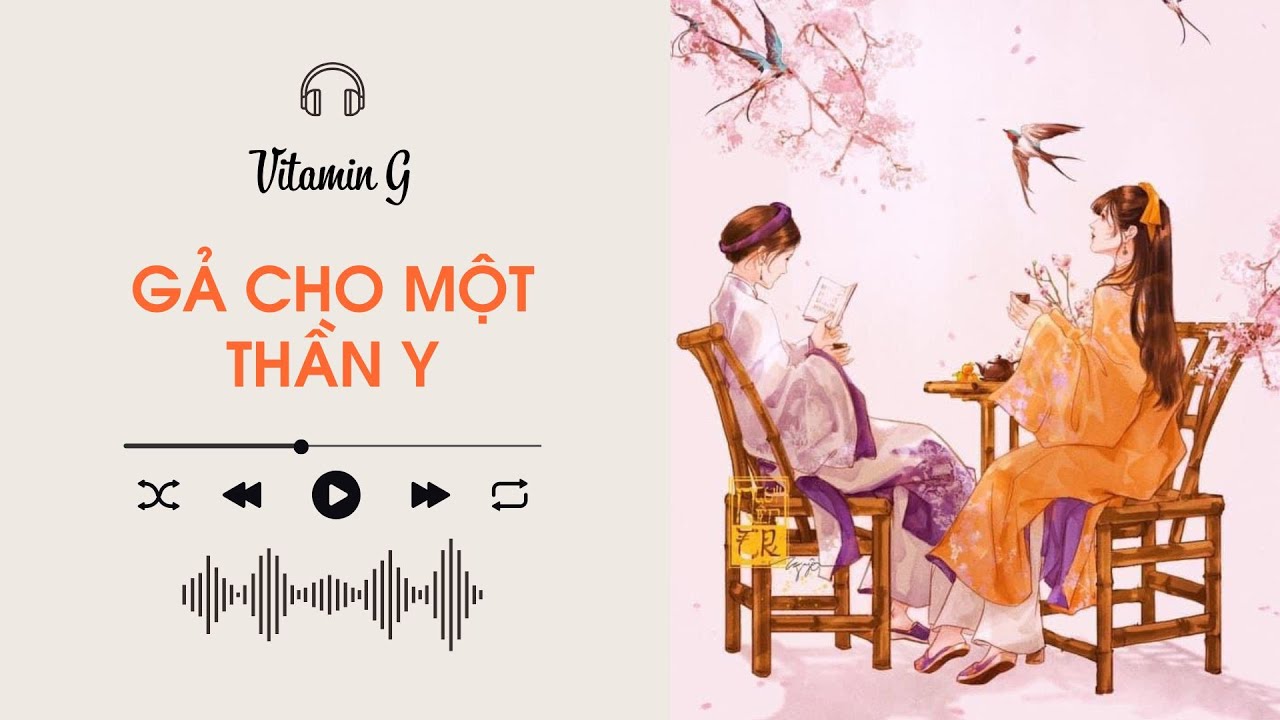 Gả Cho Một Thần Y | Truyện Girl love | Audio BHTT [B&aacute;ch Hợp]