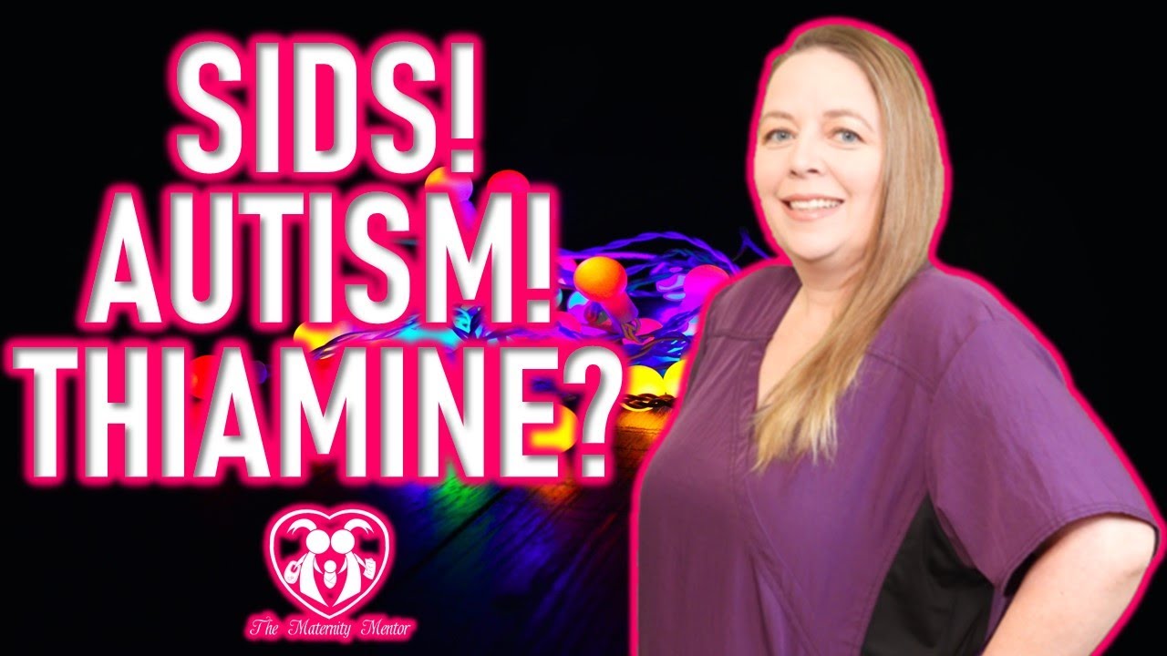 Thiamin and B1 Deficiency and it's Connection to SIDS & Autism | Possible causes of SIDS and Autism