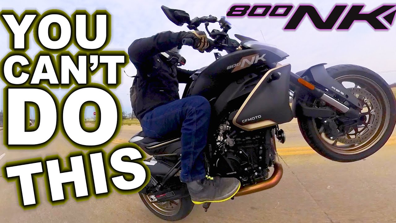 No Wheelies? 800NK CFMOTO