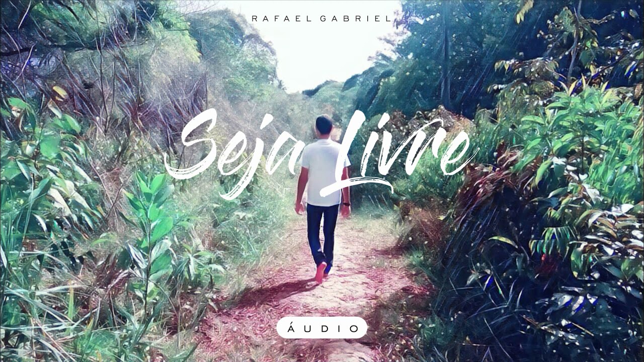 RAFAEL GABRIEL ♪ &bull; Seja Livre (Music Video) RGMUSiC