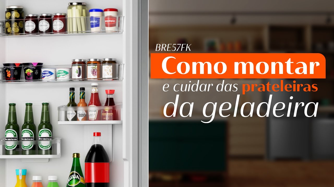 Brastemp Ensina - Como montar e cuidar das prateleiras da geladeira
