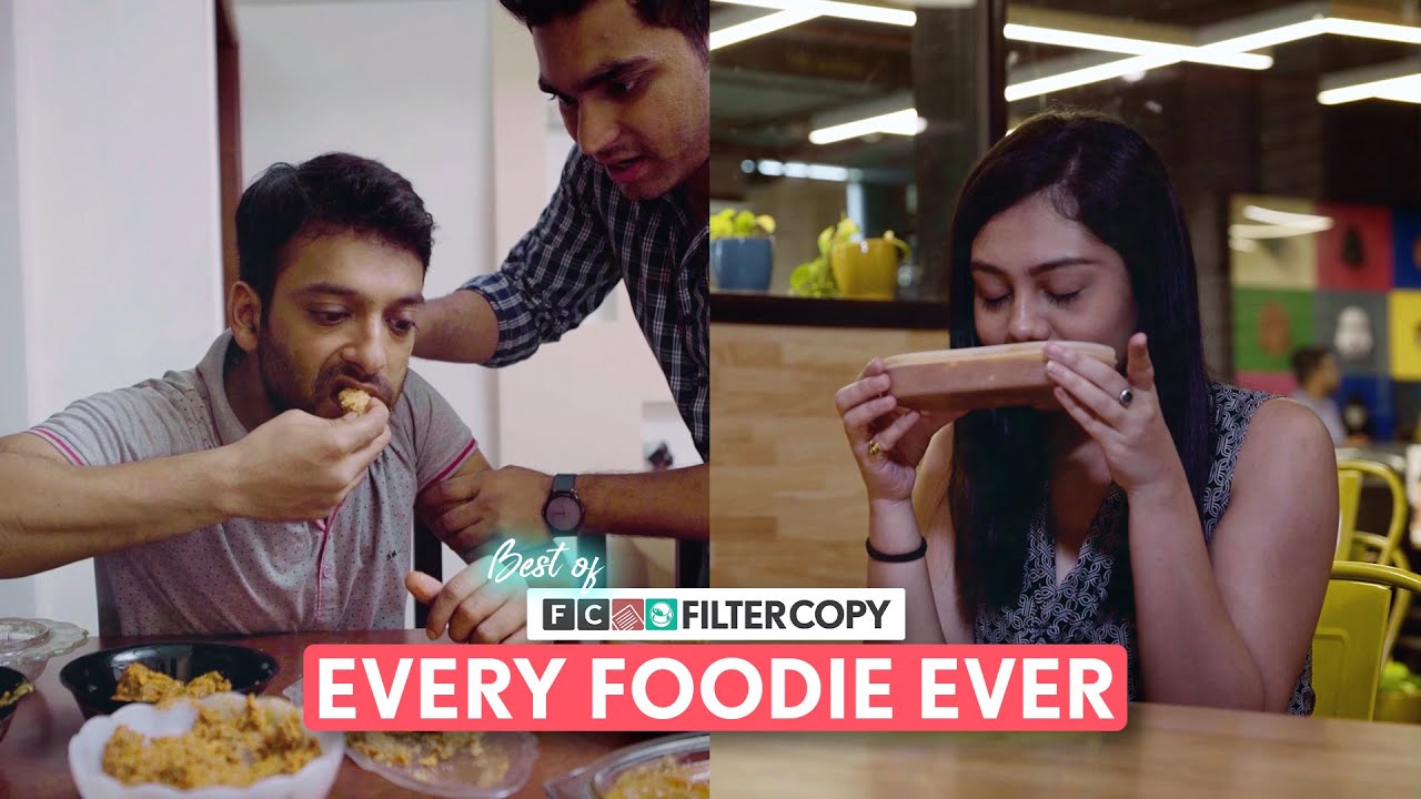 Best Of FilterCopy | Every Foodie Ever | Ft. Apoorva, Eisha, Shreya, Sukant & Veer