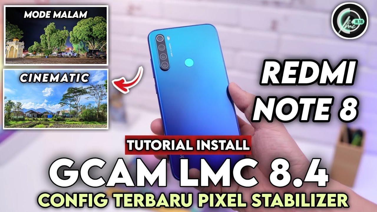 Terbaru 2026 🔥 Cara Pasang Gcam Lmc 8.4 Redmi Note 8 Config Pixel Ultra Stabilizer Hasil Nya Jernih!