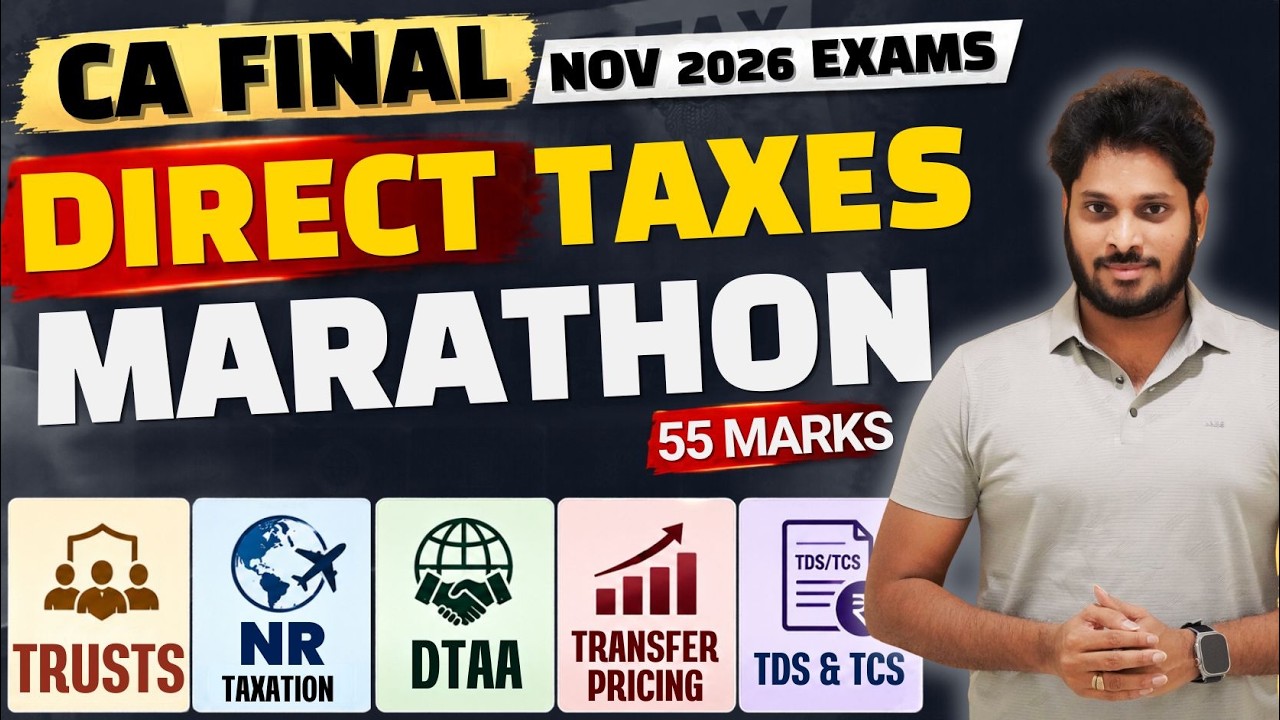 Direct Taxes Marathon | CA Final | CMA Final | Nov 26 and Dec 26 | Part 1