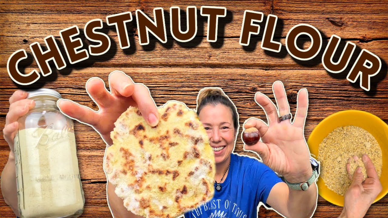 How to Make Chestnut Flour (and Flatbread!)