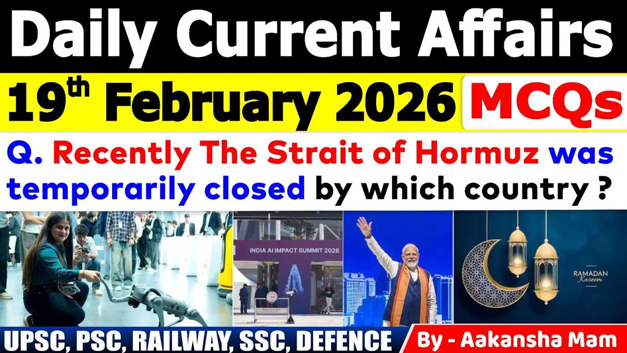 19th February 2026 Current Affairs 🔥| Daily MCQs | Today&rsquo;s Most Important #currentaffairs