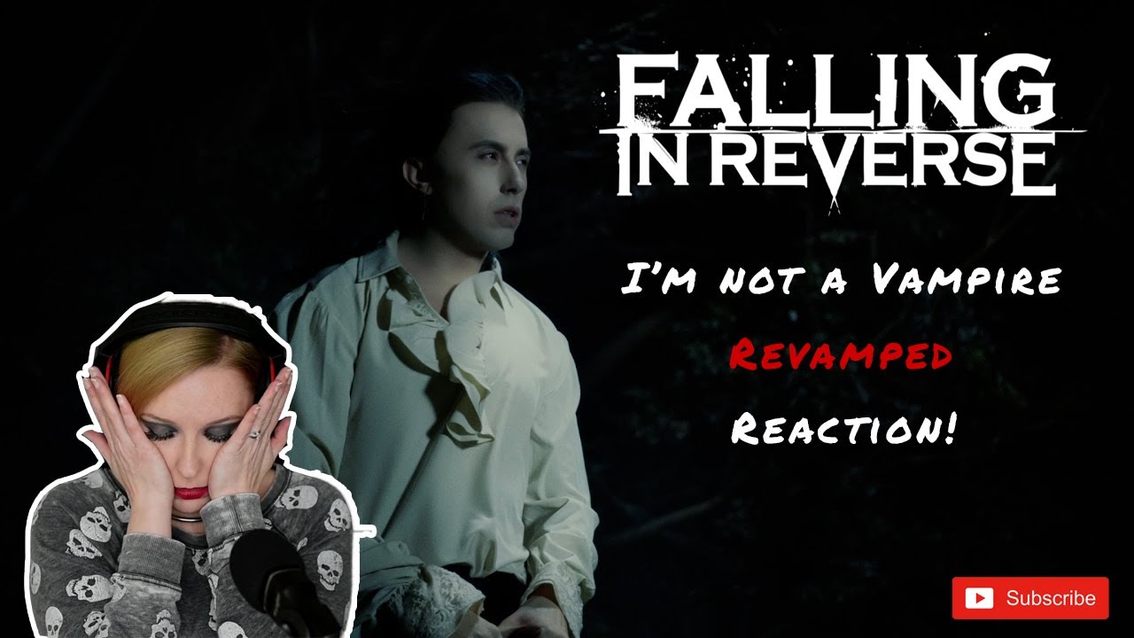 FALLING IN REVERSE - I'm Not A Vampire (Revamped) | REACTION