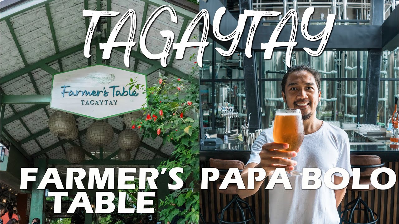 Tagaytay Food Trip | Farmer's Table | Papa Bolo
