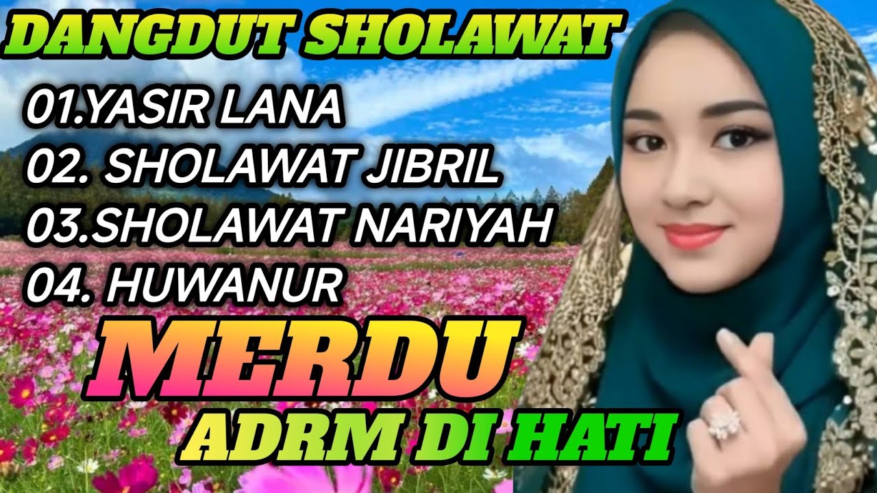 DANGDUT SHOLAWAT MERDU PENYEJUK HATI ❤️ ADEM AYEM LANCARKAN REJEKI