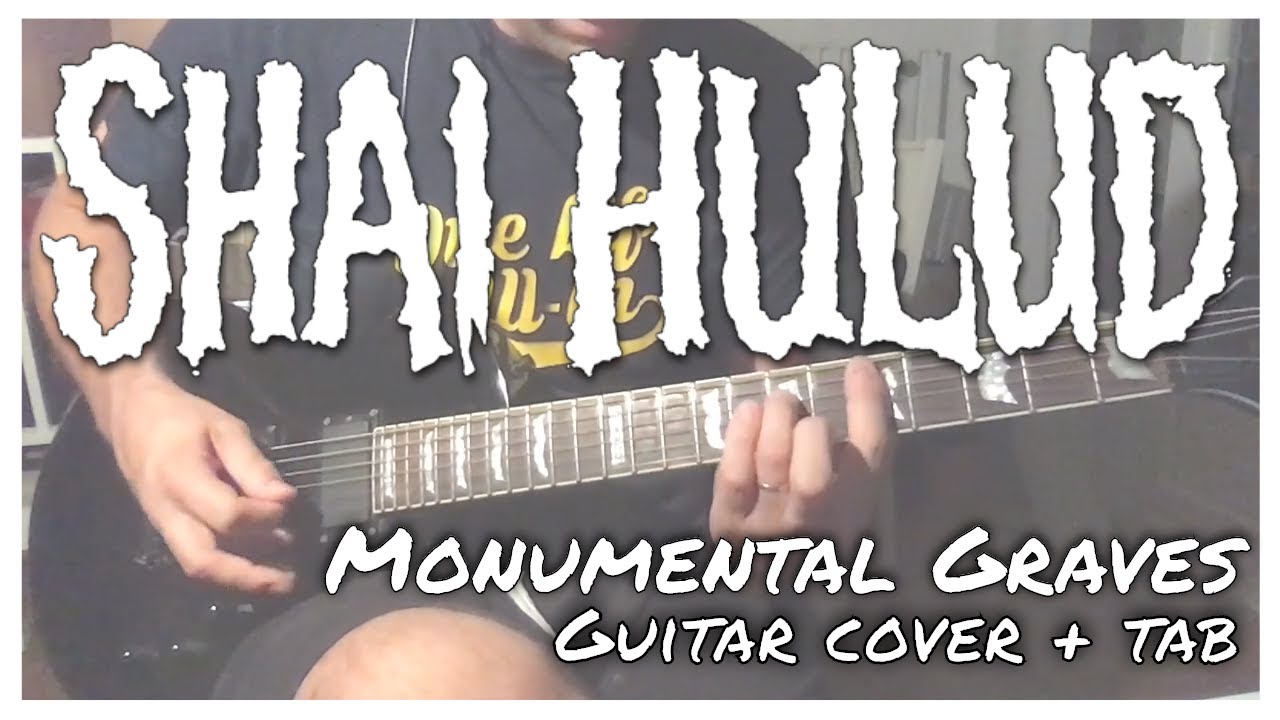 Shai Hulud - Monumental Graves [Reach Beyond the Sun #9] (Guitar cover + guitar tab)