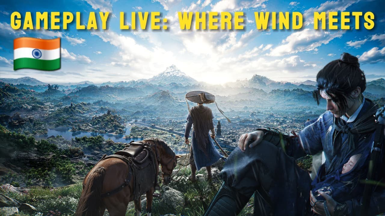 🔴Where Winds Meet: Live and Unpredictable! | Part 54