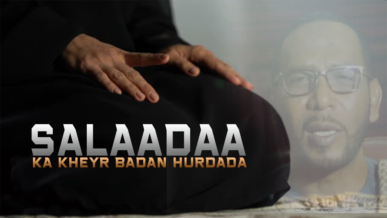 SALAADAA KA KHEYR BADAN HURDADU (SALAADA SUBAX) 2019 ᴴᴰ┇ Sh. Abubakar Xoosh