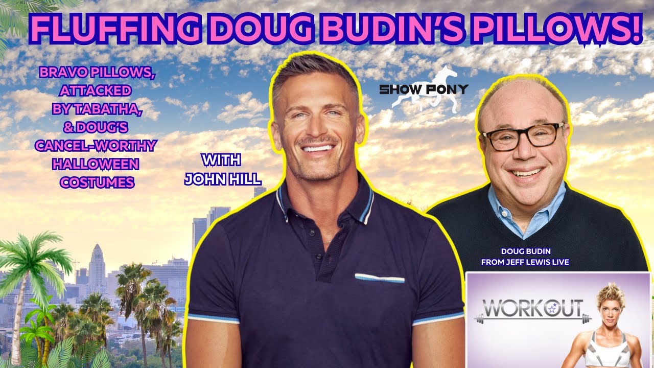 FLUFFING PILLOWS WITH DOUG BUDIN! Childhood Scars, Cancelled Costumes, and Bravo-Level Drama