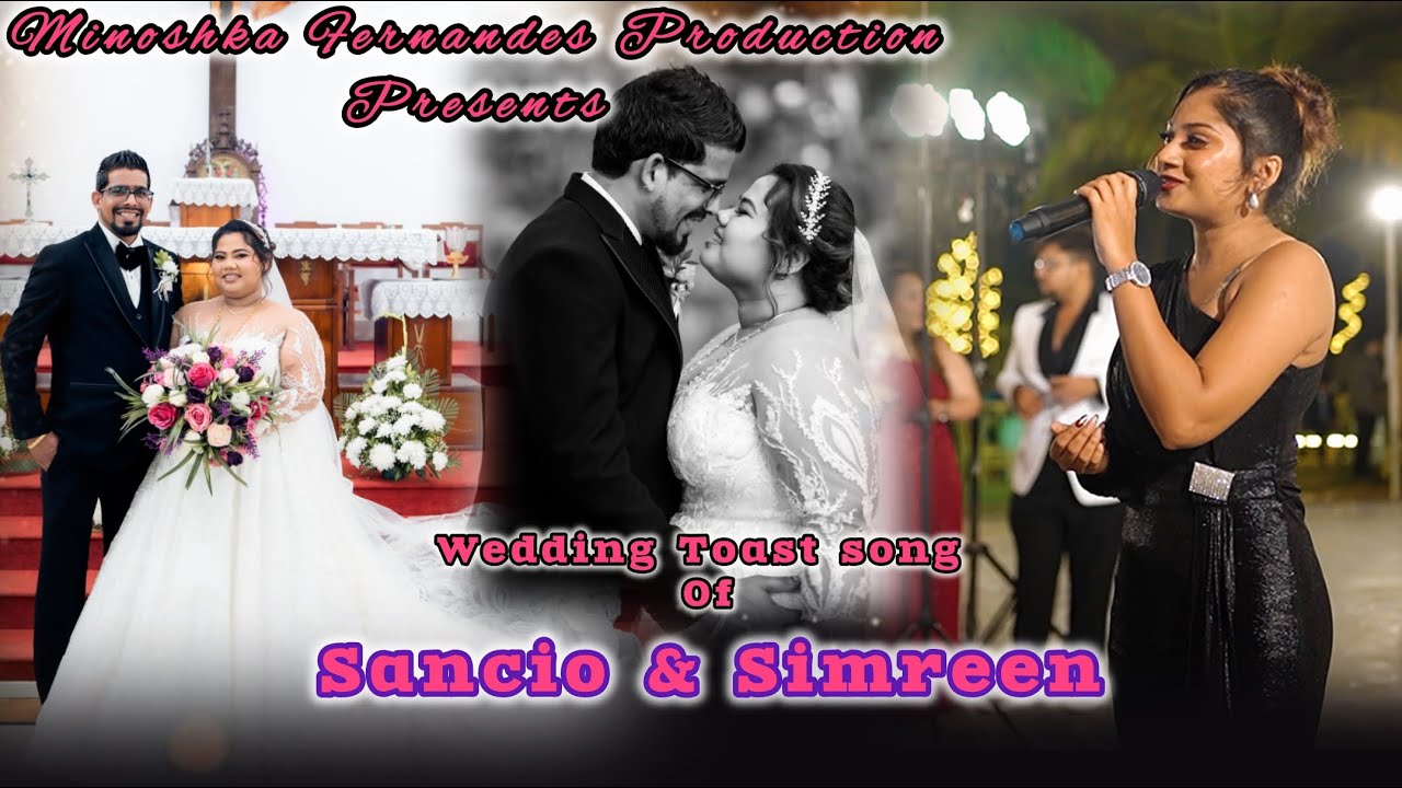 Wedding Toast Song Of Sancio & Simreen l By Minoshka Fernandes 