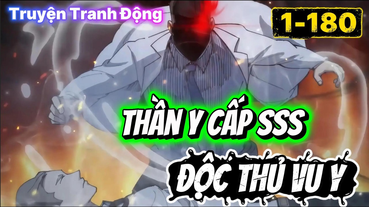 [FULL 1–180] Bàn Gia Xuống Núi – Vu Sư Thần Y Quét Ngang Đô Thị | Độc Thủ Vu Y | Truyện Tranh Động