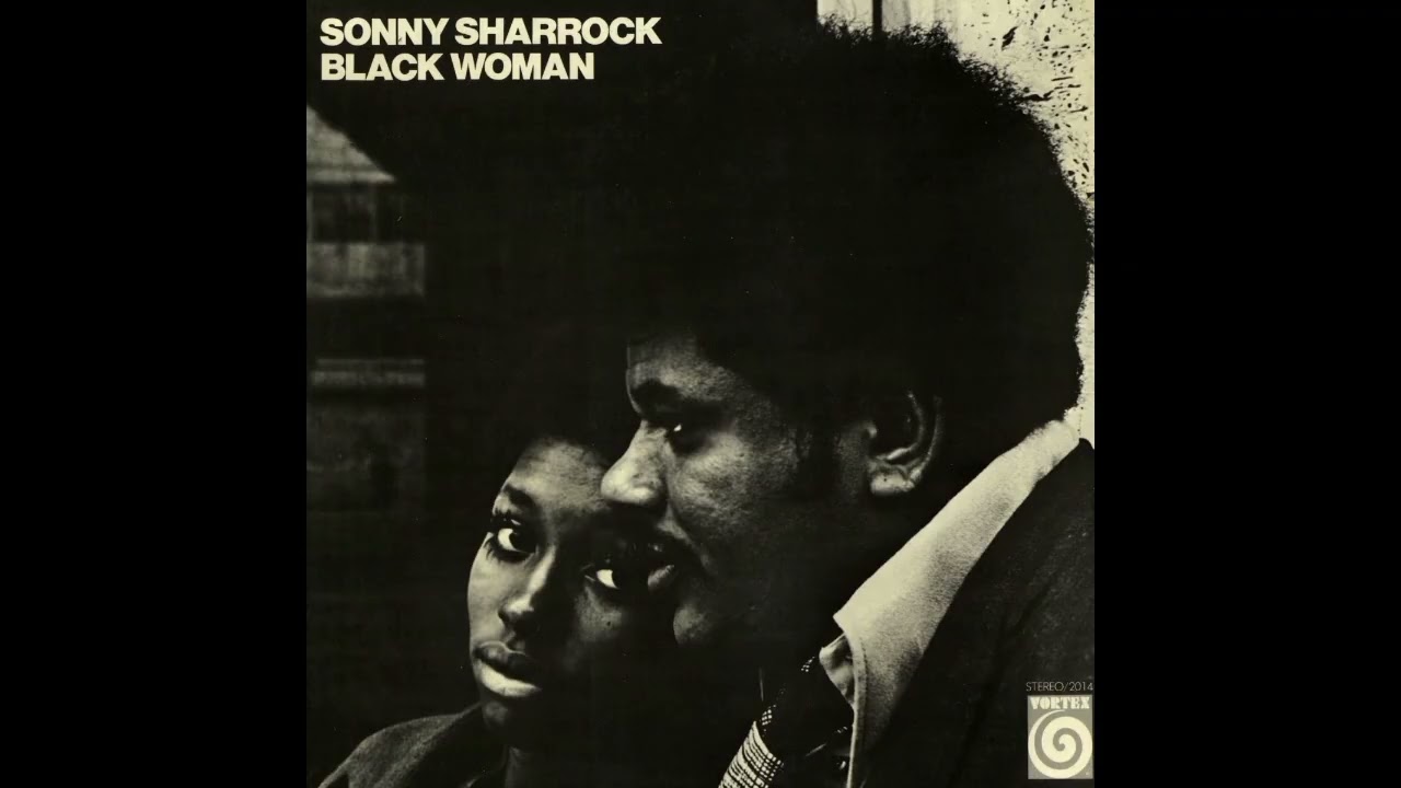 Sonny Sharrock - Black Woman (Full Album) (Free Jazz, Spiritual Jazz)