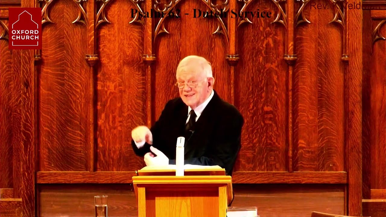 Immers is mijn ziel stil tot God__ Rev (ds) Klaas Veldman__Het Boek der Psalmen ps. 62__