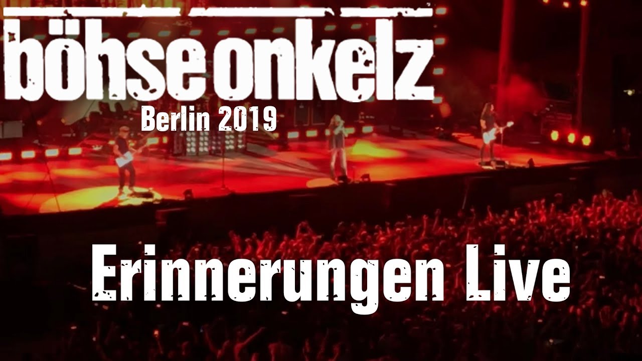 Böhse Onkelz - Erinnerungen (Live in Berlin 2019) HD