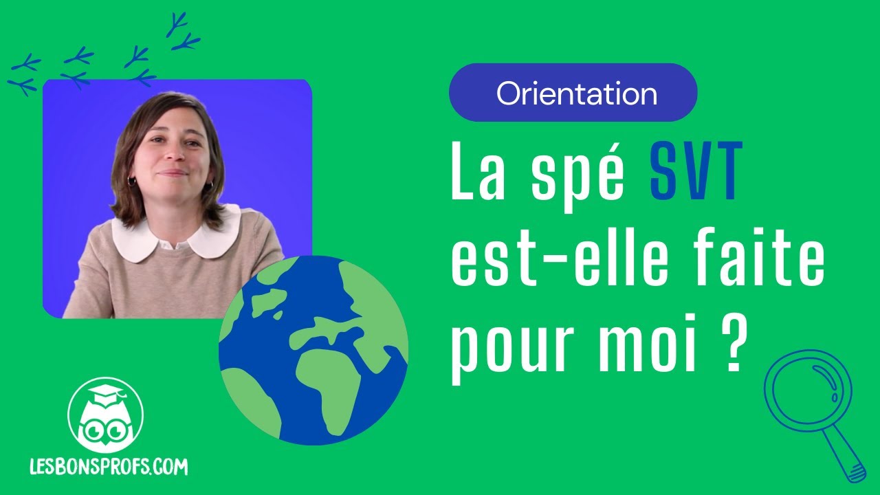 La spé SVT est-elle faite pour moi ? - Lycée - Les Bons Profs