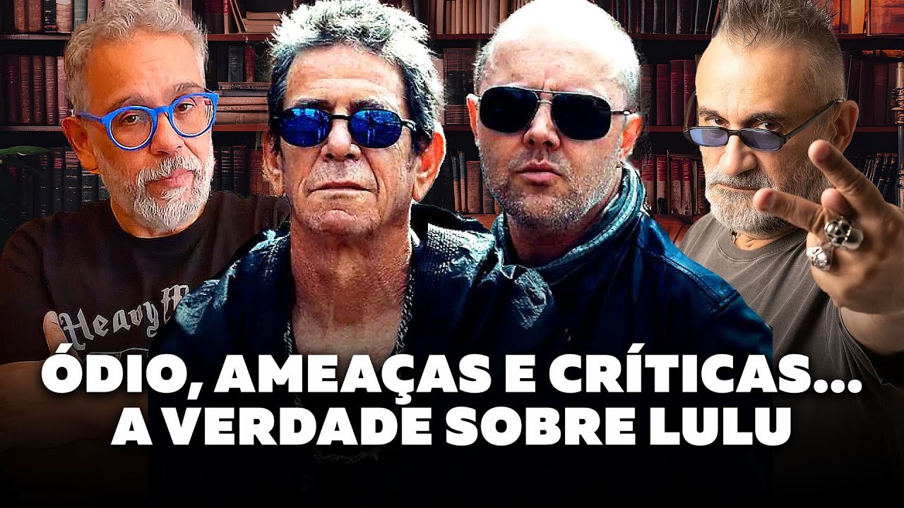 Metallica e Lou Reed - A Verdade Sobre Lulu