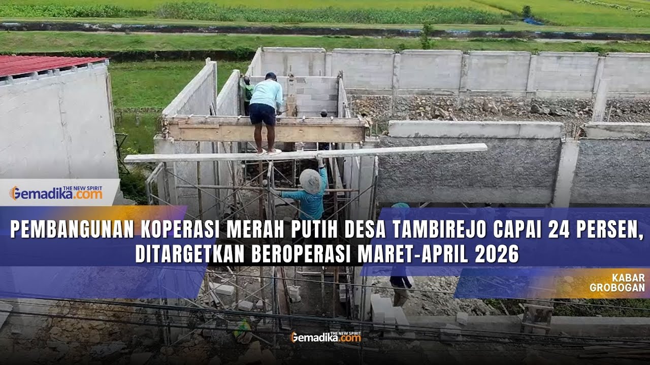 Pembangunan KDMP Desa Tambirejo Capai 24 Persen, Ditargetkan Beroperasi Maret–April 2026