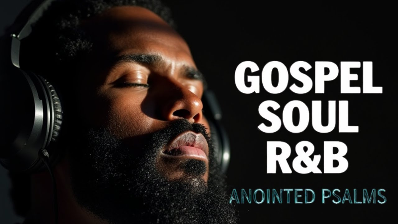 The Most Powerful Psalms in R&B | Christian Gospel Music