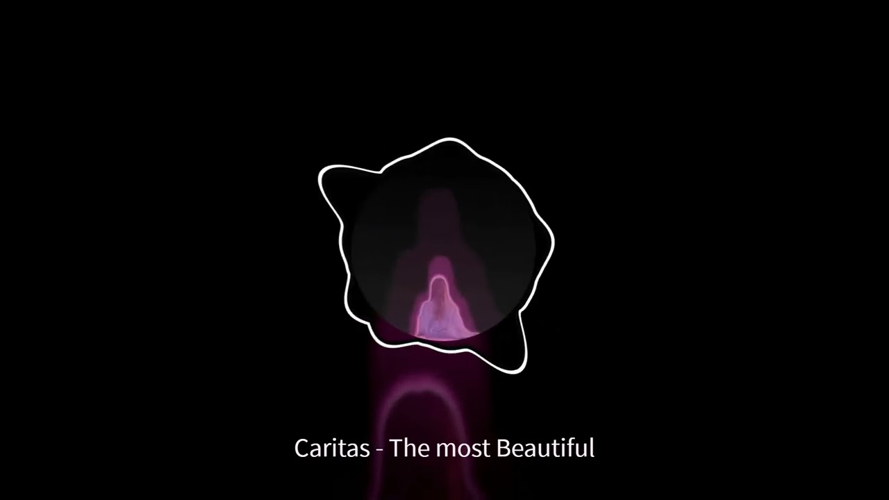 Caritas - The most Beautiful