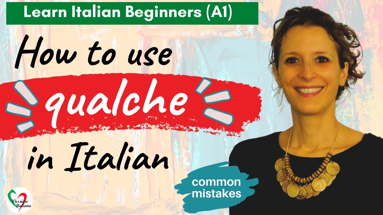 41. Learn Italian Beginners (A1) - Common mistakes: Qualche o alcuni?