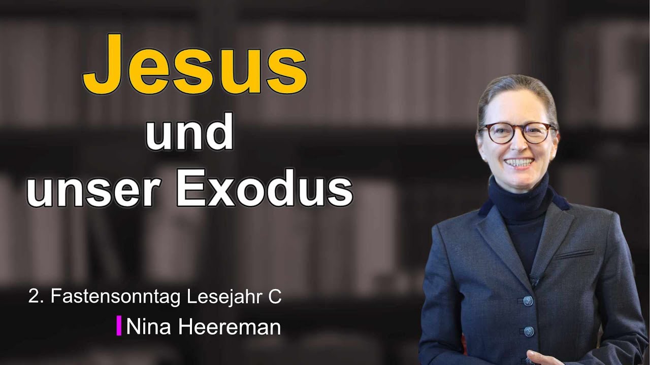 2. Fastensonntag  (C): Jesus und unser Exodus