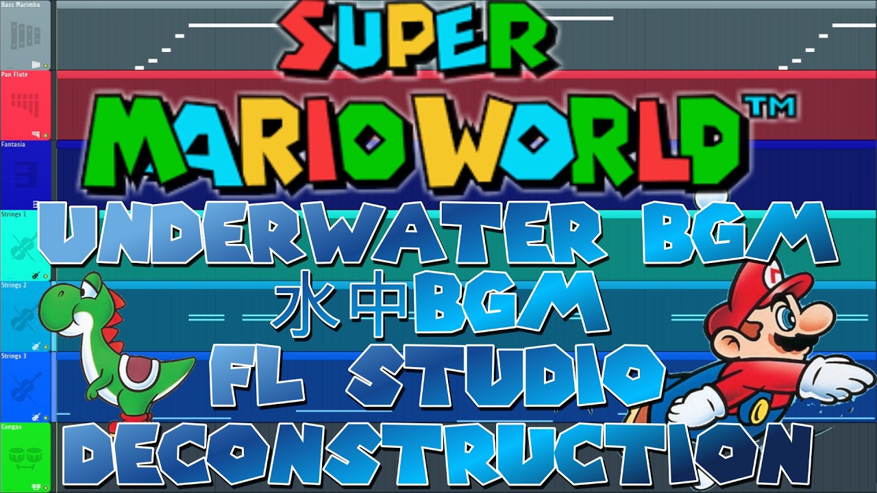 Super Mario World - UNDERWATER BGM - 水中BGM - FL Studio Deconstruction