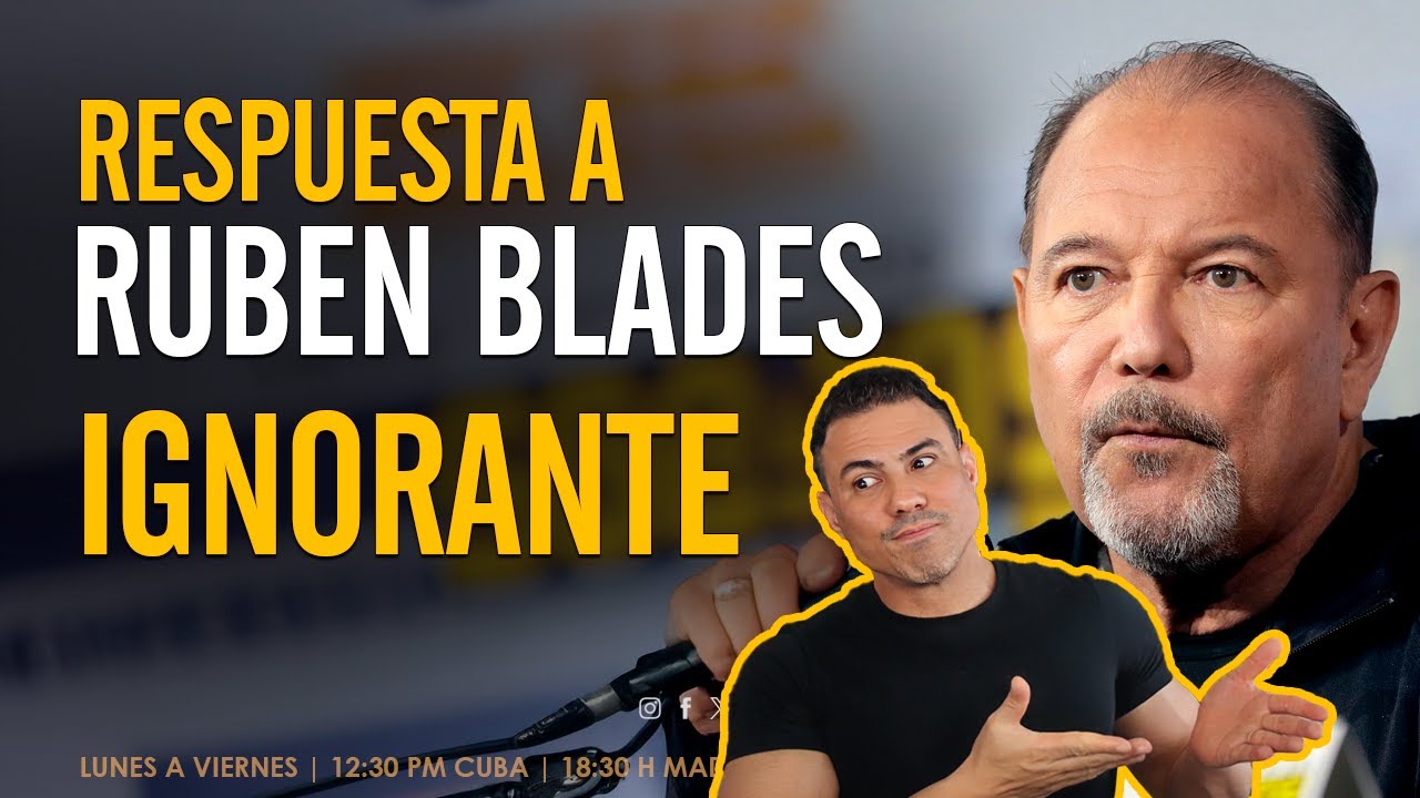 RESPUESTA A RUB&Eacute;N BLADES: IGNORANTE