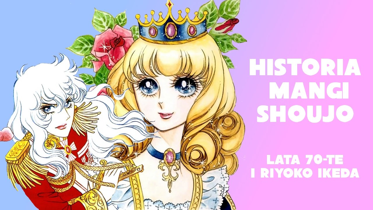 Historia Mangi Shoujo cz.4 - Riyoko Ikeda i lata 70-te