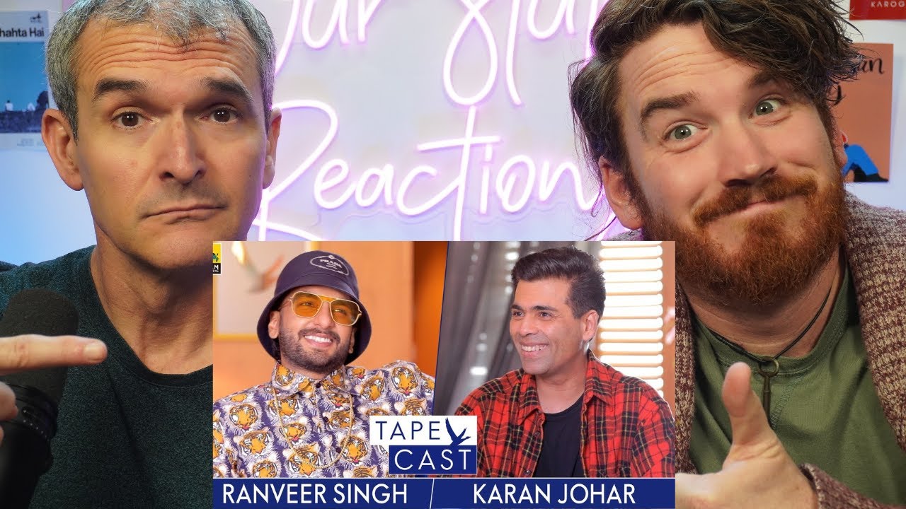Karan Johar and Ranveer Singh | TapeCast |  REACTION!!!