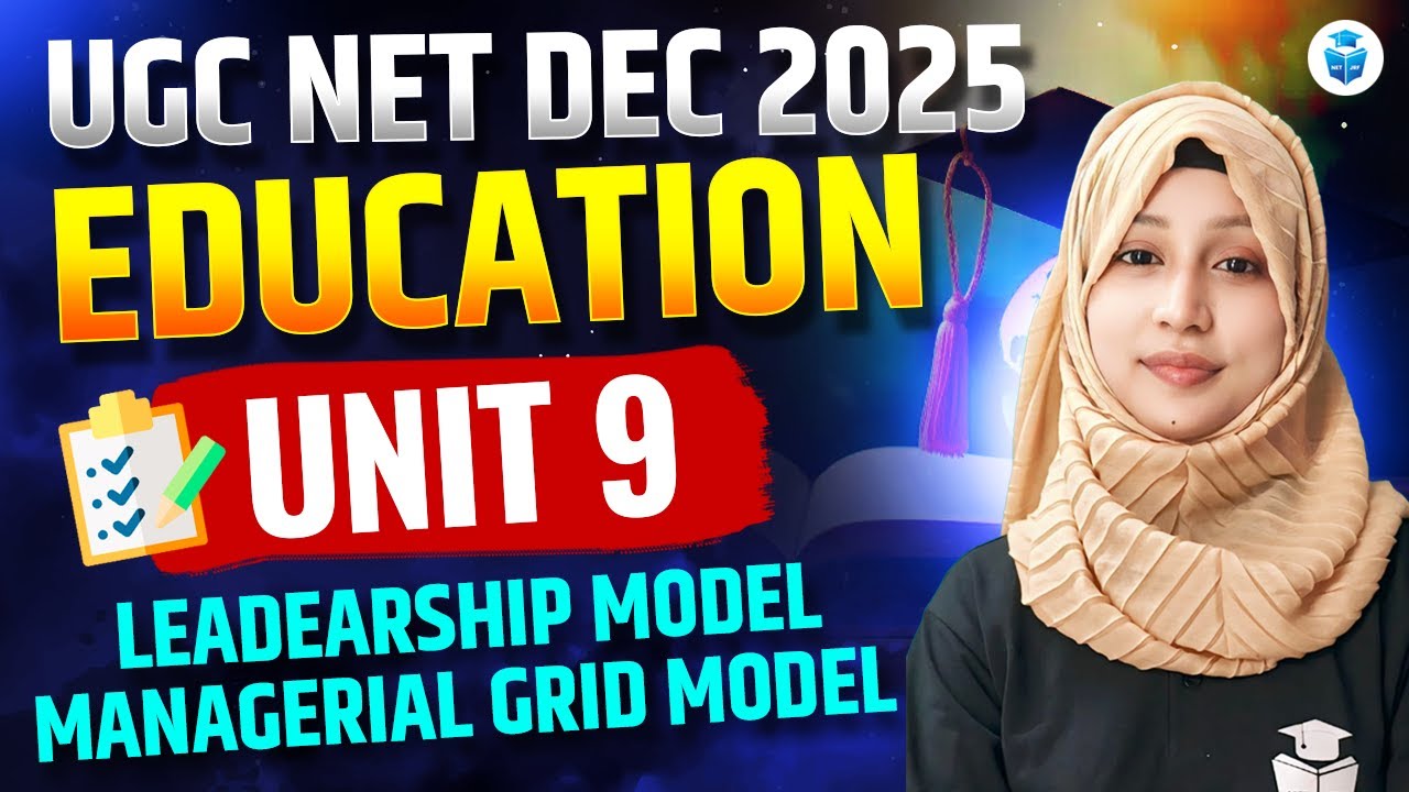 UGC NET Education 2025 | Paper 2 Education Unit 9 | Leadership Model & Managerial Grid Model