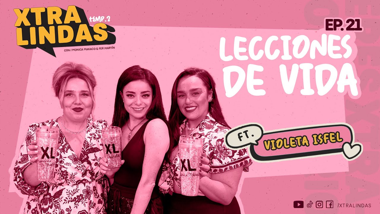 Xtralindas El Podcast- Ep.21- Temporada 2- “Lecciones de vida