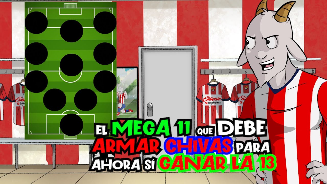 El 11 de lujo que planean armar las Chivas para ahora si poder ganar la 13 &iexcl;VAYA LOCURA!