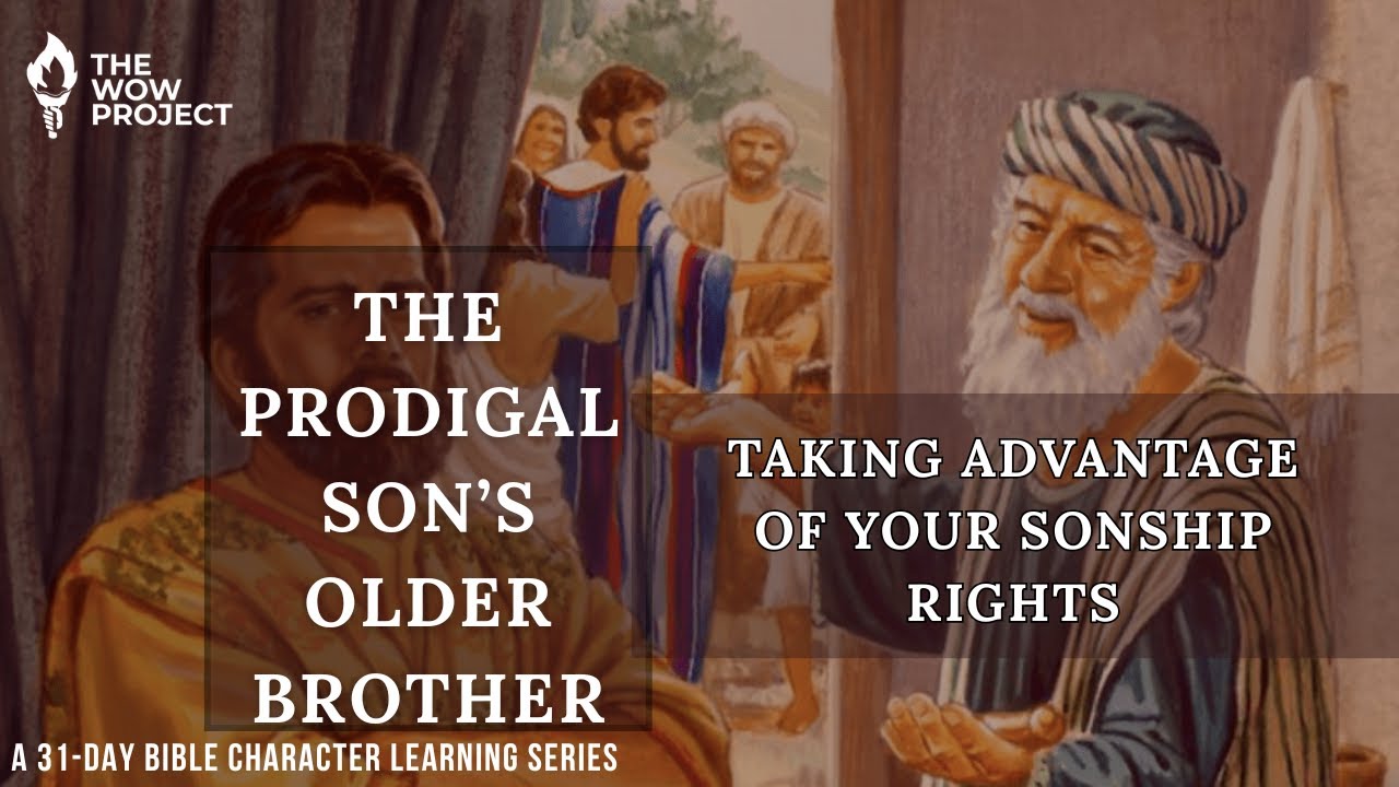Day 23 of 31 - Taking Advantage of Your Sonship Rights (The prodigal son's older brother)