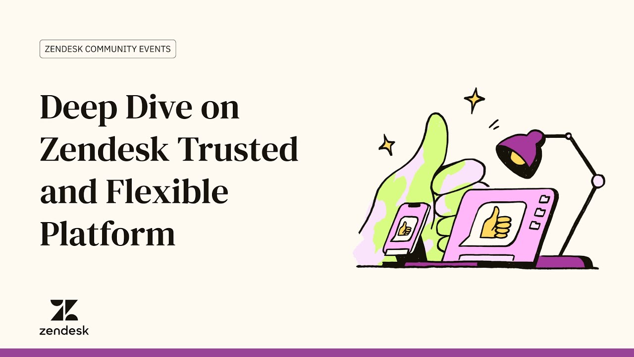 🌟 Zendesk Community Event: Deep Dive on Platform 🌟