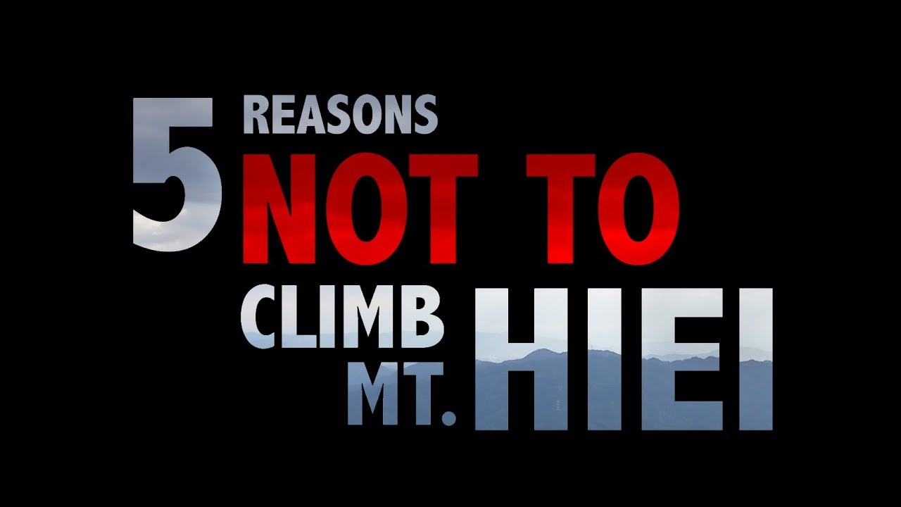 5 Reasons Why You Shouldn't Climb Mt Hiei || 比叡山を登るな