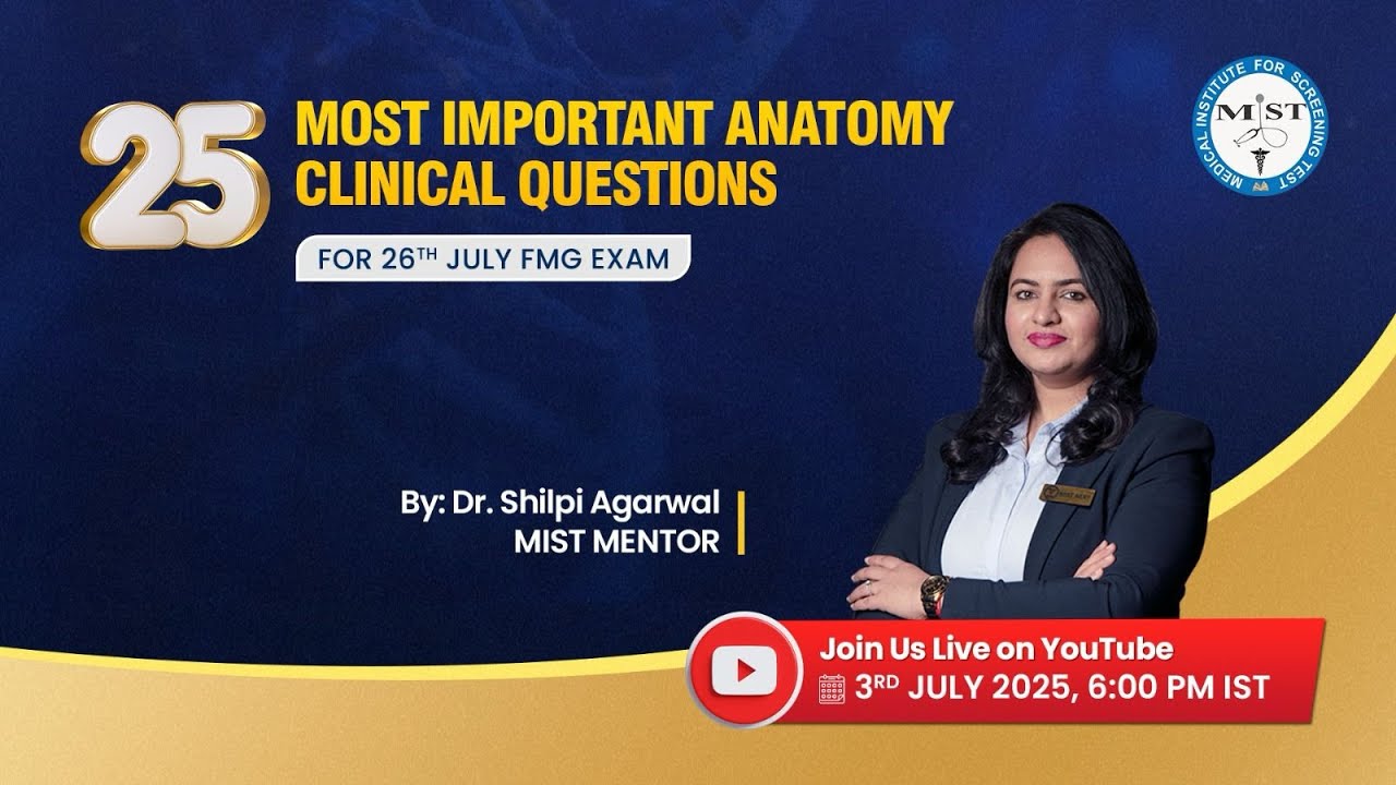 25 MOST IMPORTANT ANATOMY CLINICAL QUESTIONS FOR 26TH JULY FMG EXAM