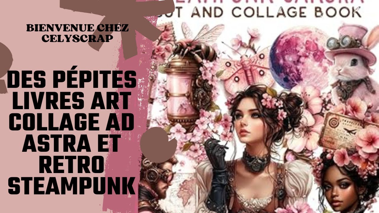 DES PÉPITES DE LIVES ART COLLAGE AD ASTRA ET AUTRES RETRO STEAMPUNK