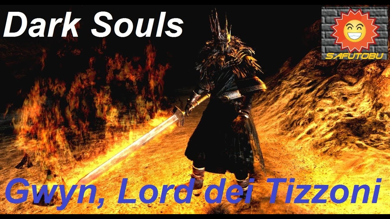 Dark Souls - Gwyn, Lord dei Tizzoni Boss Fight + Finale Buono (Good Ending)