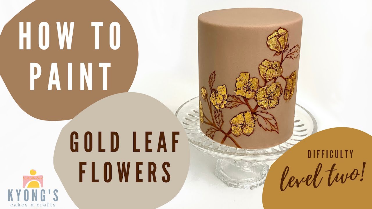 HOW TO PAINT Flowers Using Edible Gold Leaf/Painting Flowers Cake Tutorial/Learn to paint florals