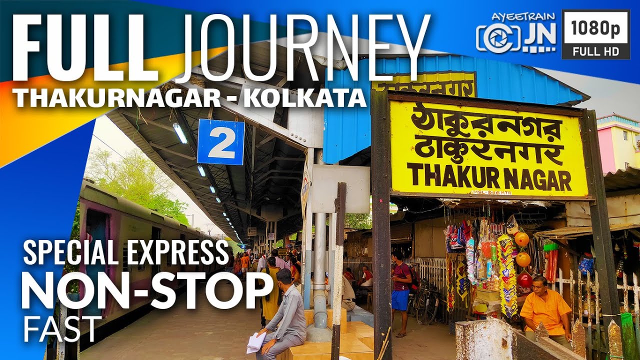 Thakurnagar - Kolkata Full Journey Coverage :: Non-stop Journey :: Mela Special Express