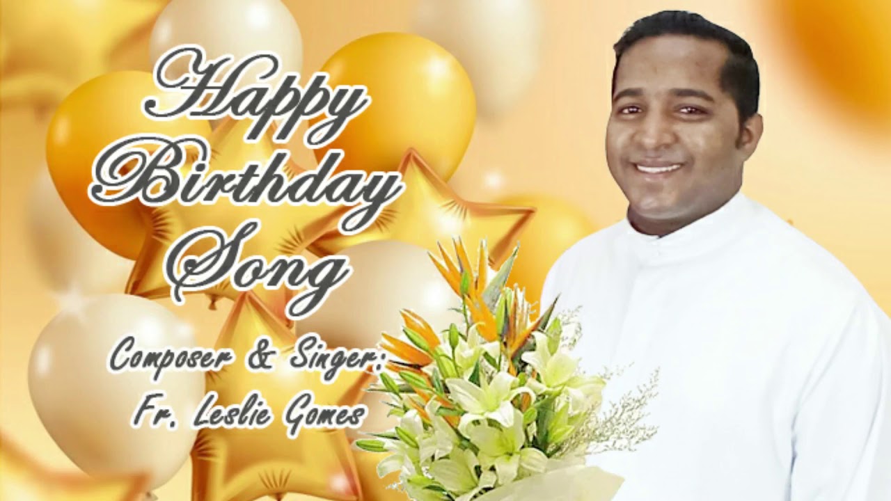 Happy Birthday Song by  Fr Leslie