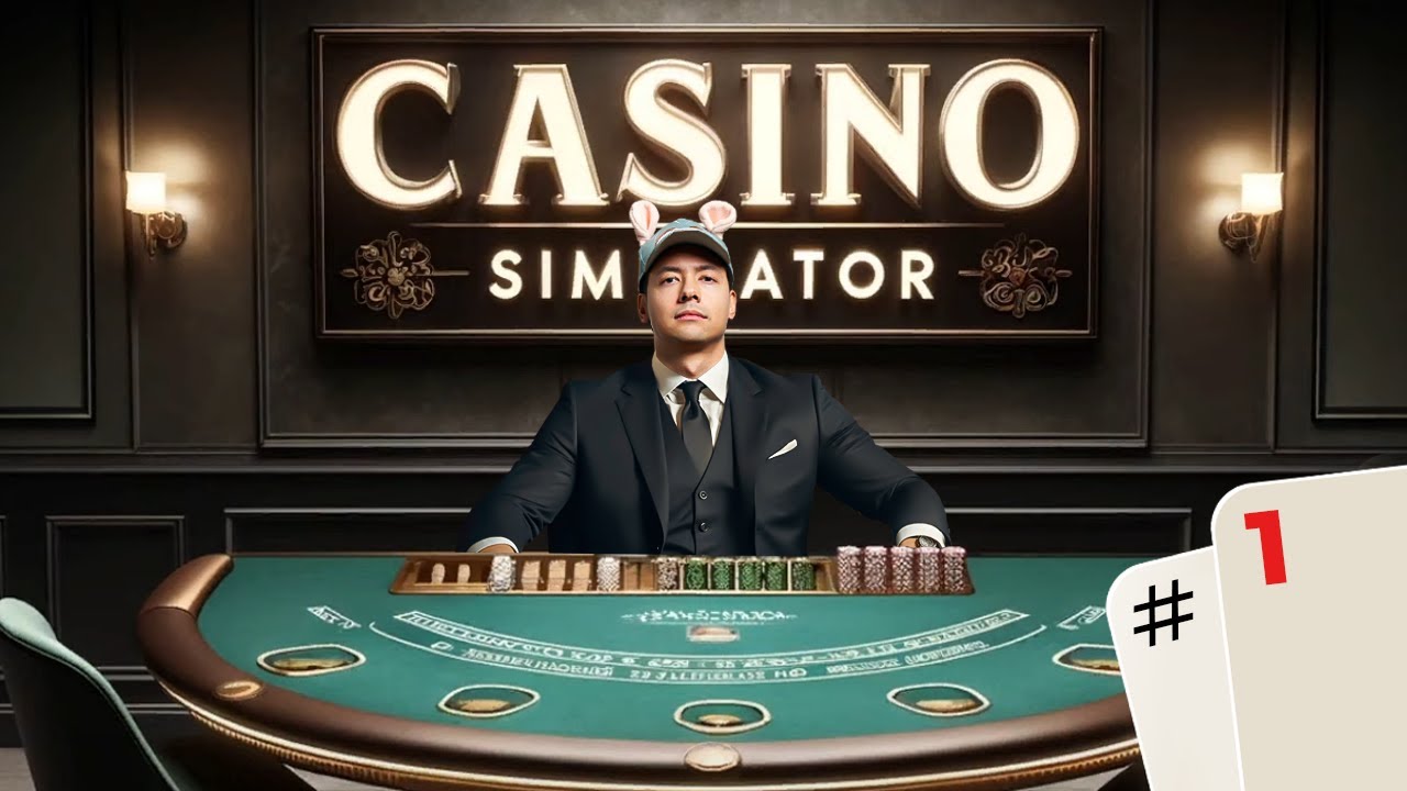 BIENVENUE DANS MON CASINO ! ► CASINO SIMULATOR #1